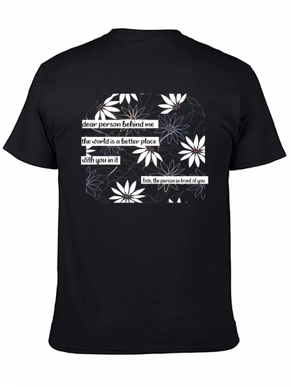 Floral Print T-Shirt: Dear Person Behind Me Design