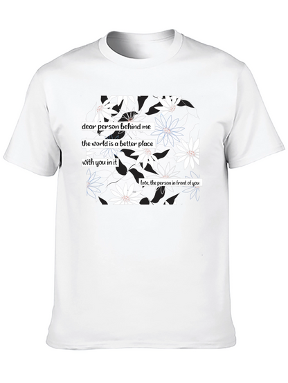 Floral Print T-Shirt: Dear Person Behind Me Design
