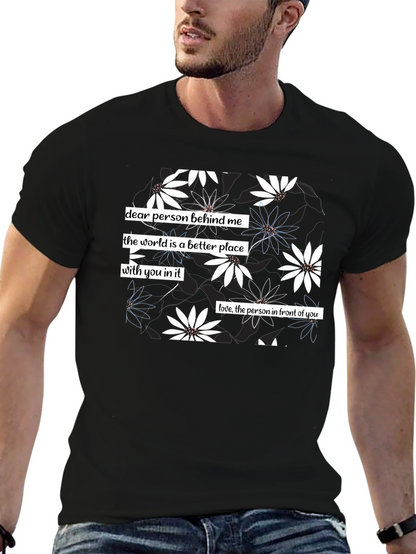 Floral Print T-Shirt: Dear Person Behind Me Design