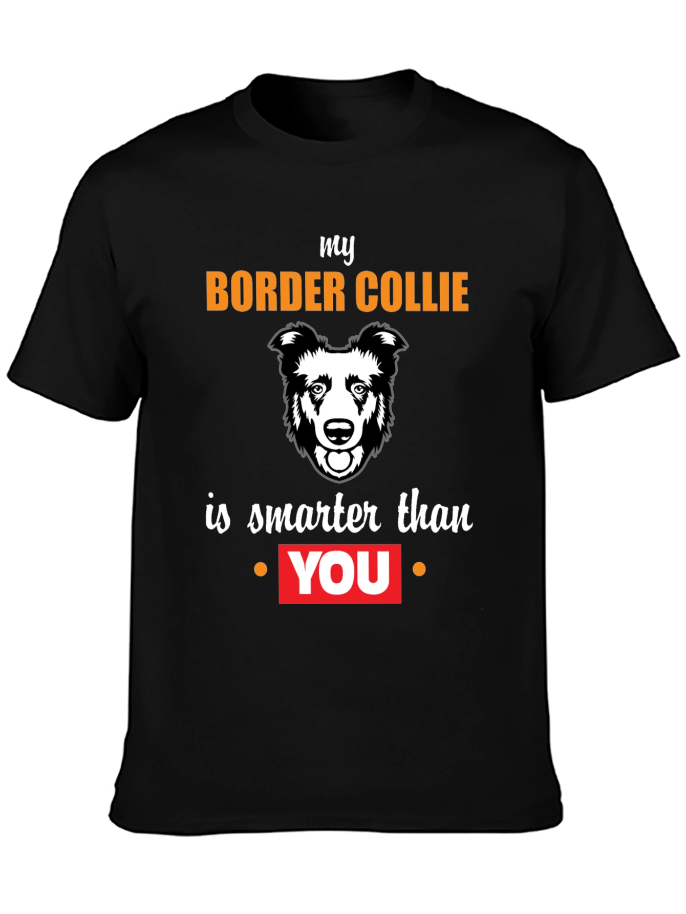 Border Collie Smarter T-Shirt