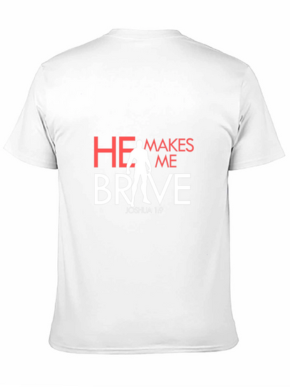 He Makes Me Brave T-Shirt - Christian Apparel