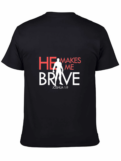 He Makes Me Brave T-Shirt - Christian Apparel