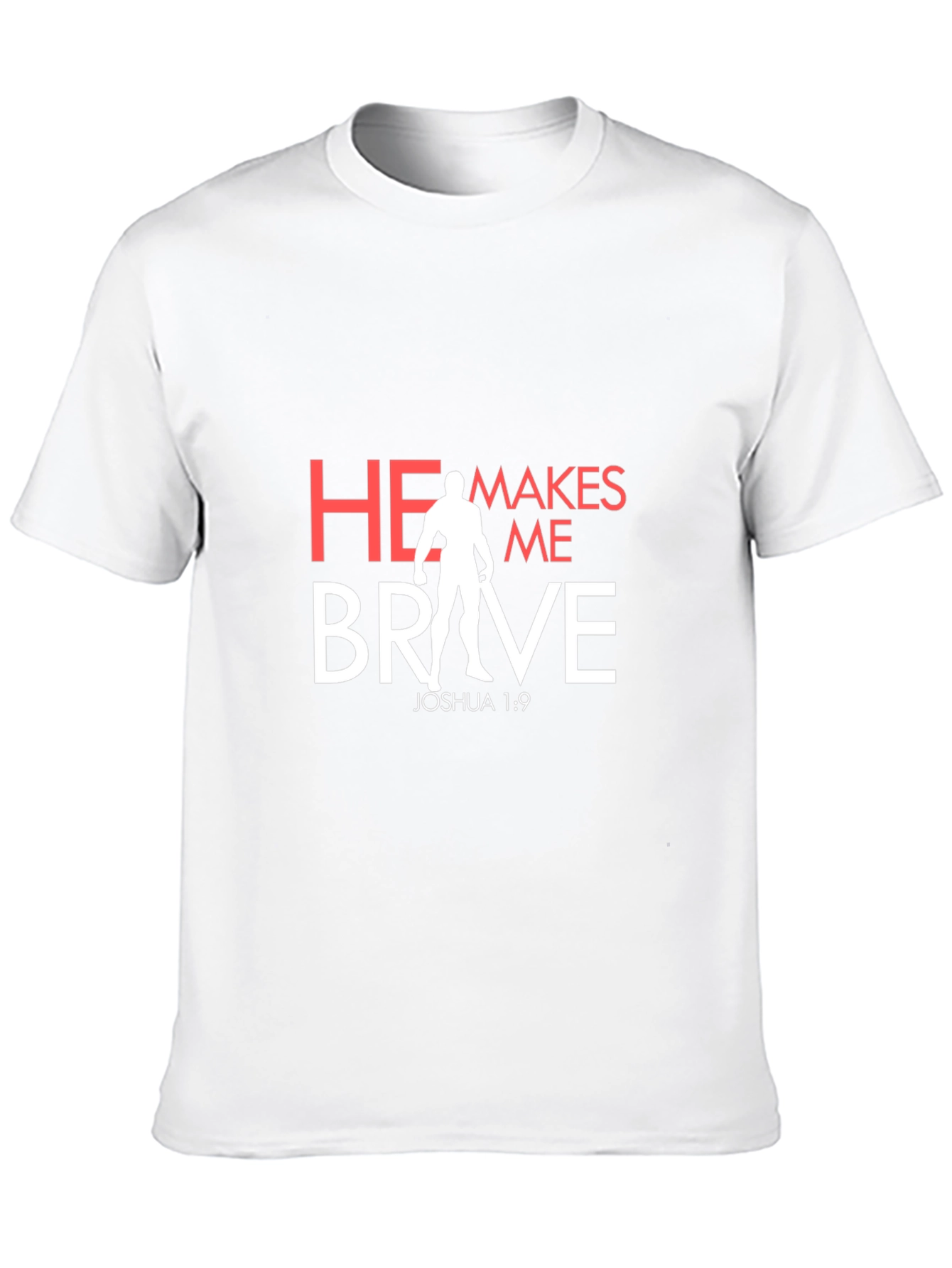 He Makes Me Brave T-Shirt - Christian Apparel