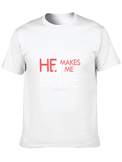 He Makes Me Brave T-Shirt - Christian Apparel