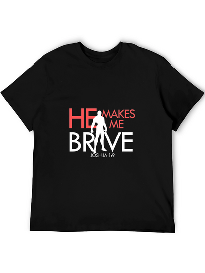 He Makes Me Brave T-Shirt - Christian Apparel