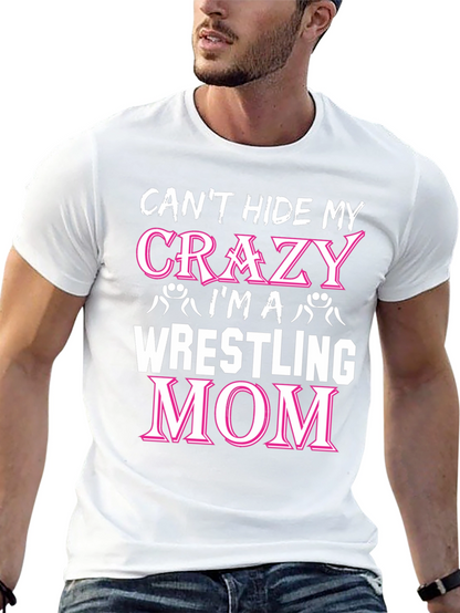 Crazy Wrestling Mom T-Shirt