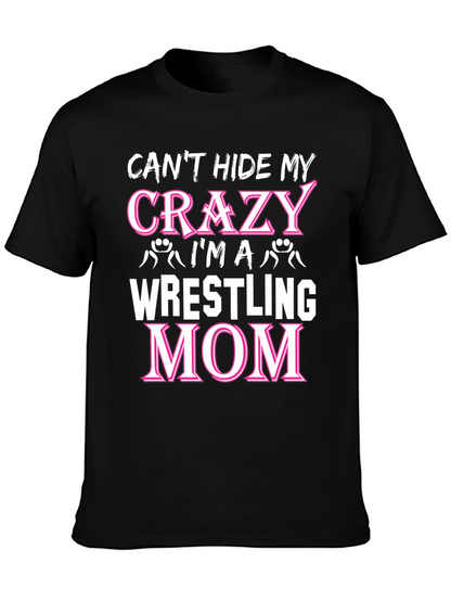 Crazy Wrestling Mom T-Shirt