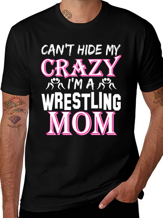Crazy Wrestling Mom T-Shirt