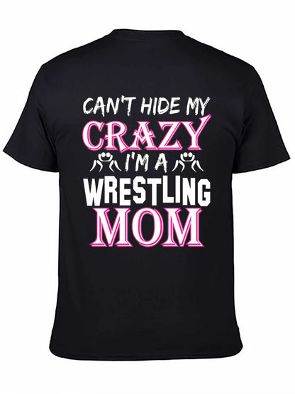 Crazy Wrestling Mom T-Shirt