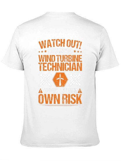 Wind Turbine Technician T-Shirt: Annoy at Your Own Risk