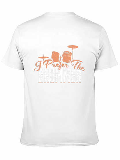 I Prefer The Drummer Black T-Shirt