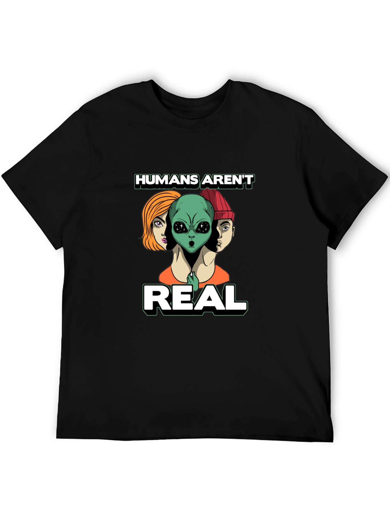 Humans Arent Real Graphic Tee