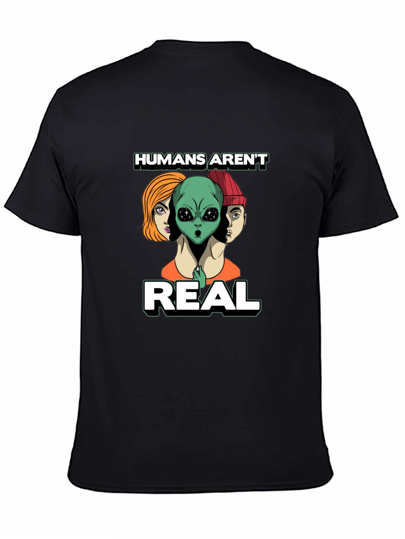 Humans Arent Real Graphic Tee