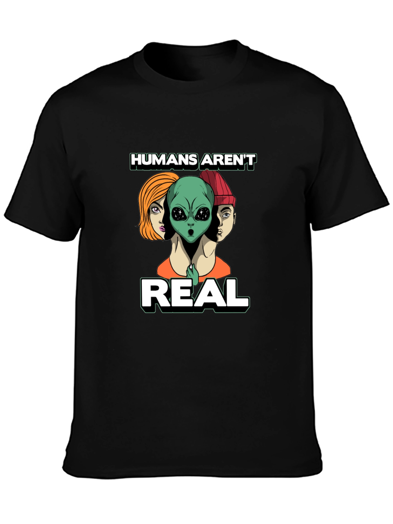 Humans Arent Real Graphic Tee
