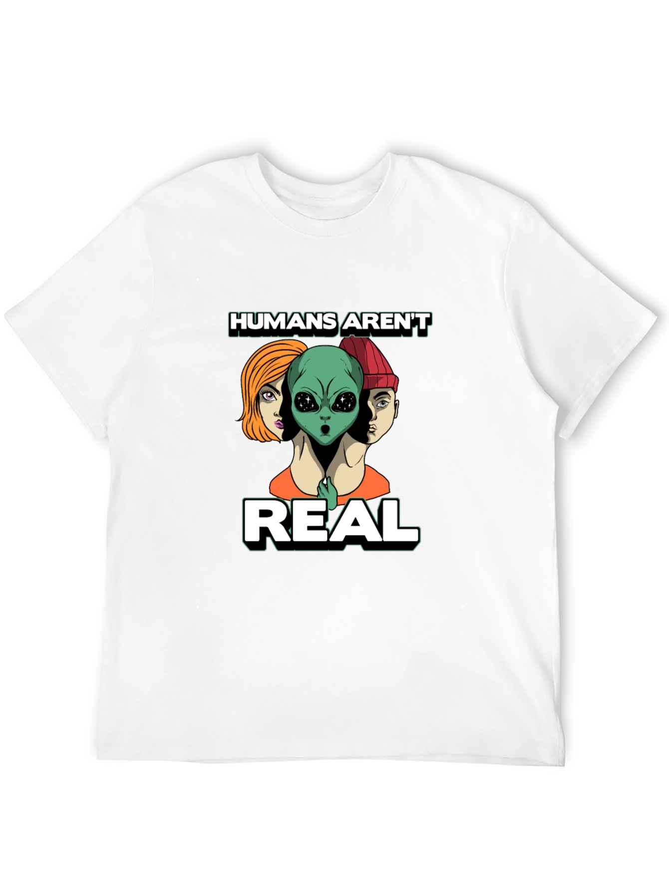 Humans Arent Real Graphic Tee