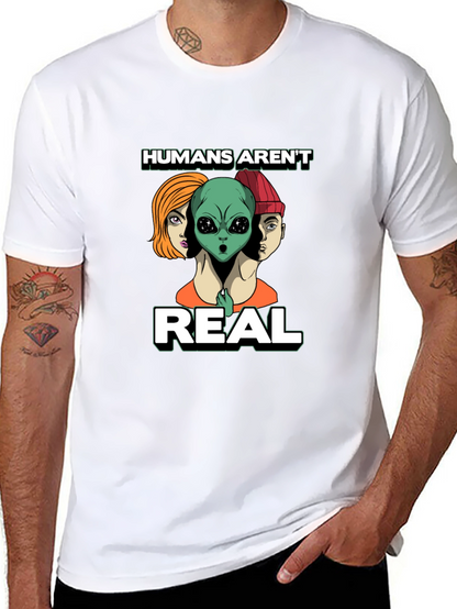 Humans Arent Real Graphic Tee