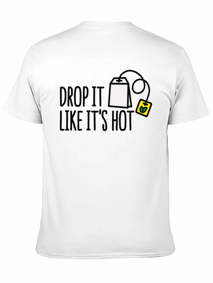 Drop It Like Its Hot T-Shirt