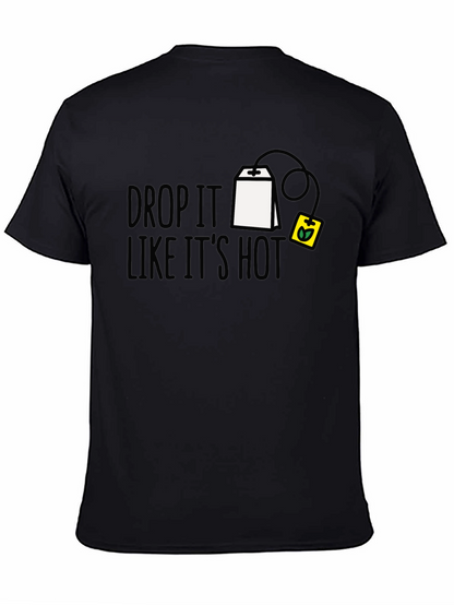 Drop It Like Its Hot T-Shirt