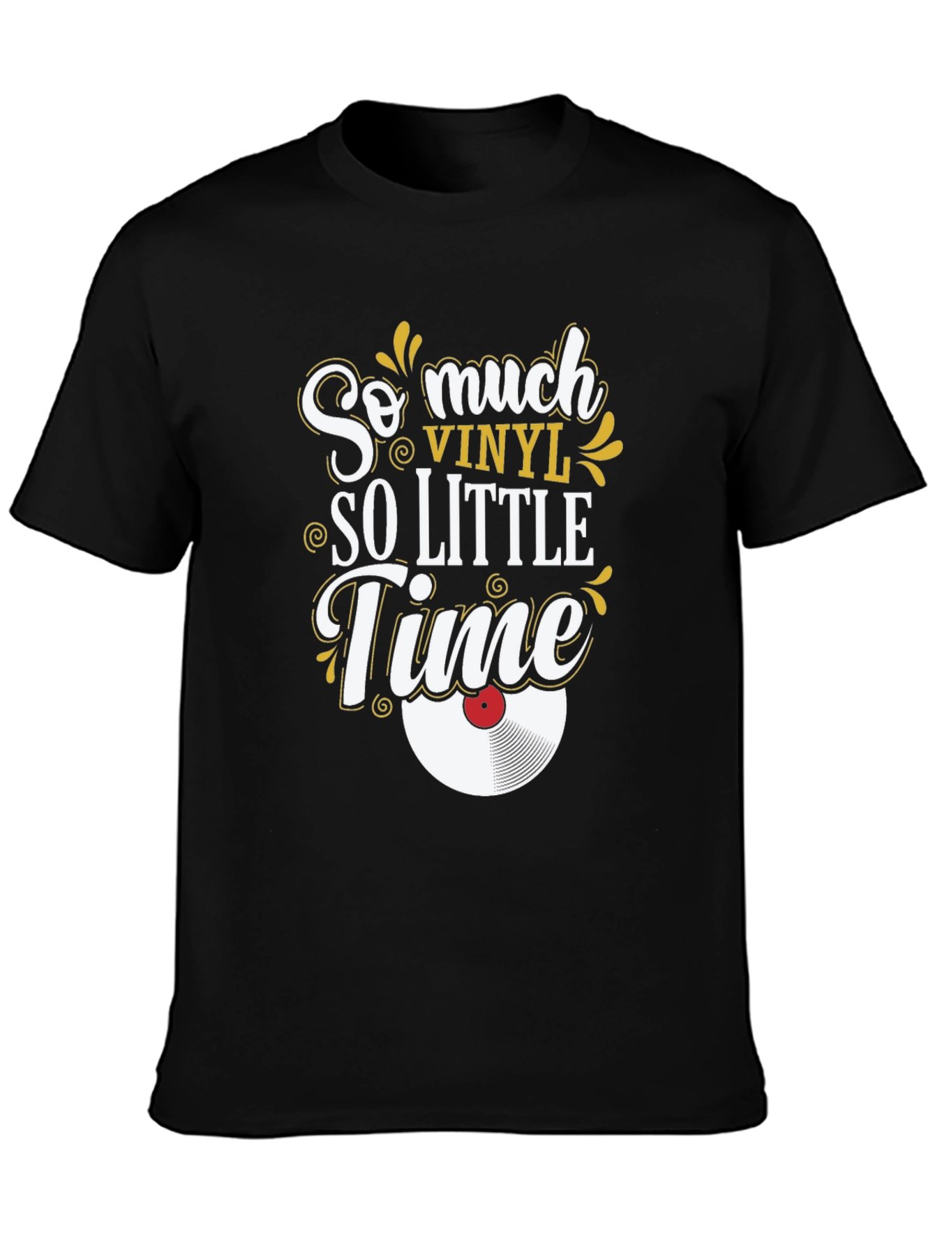 So Much Vinyl So Little Time Black T-Shirt