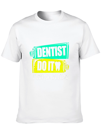 Dentist Do It Twice a Day T-Shirt