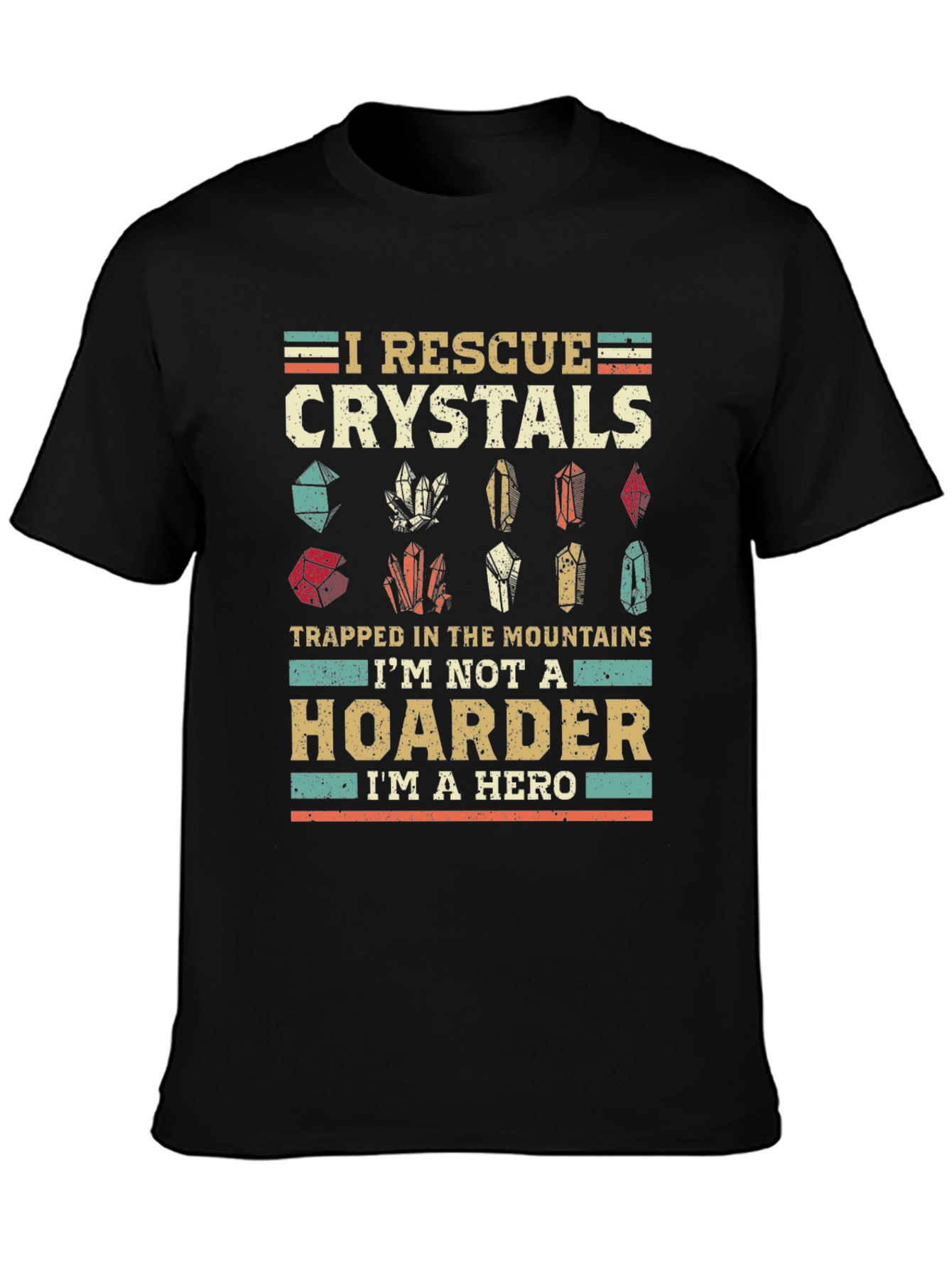 I Rescue Crystals T-Shirt - Hoarder Hero Tee
