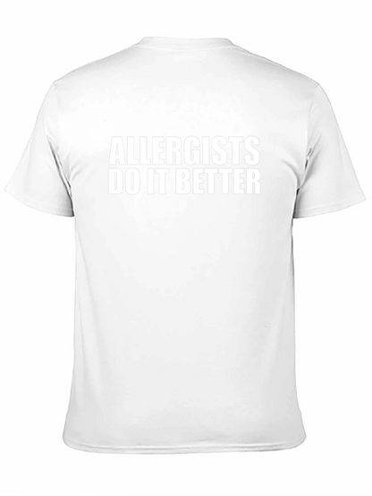 Allergists Do It Better Graphic Tee