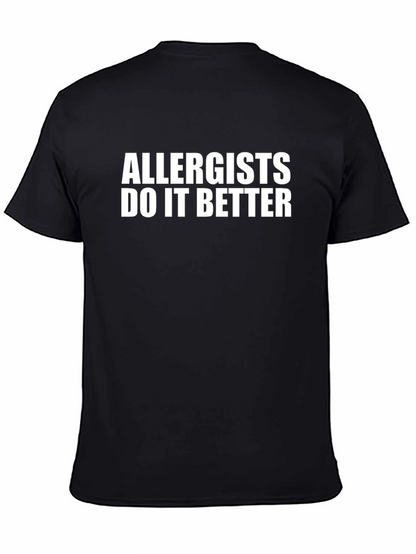 Allergists Do It Better Graphic Tee
