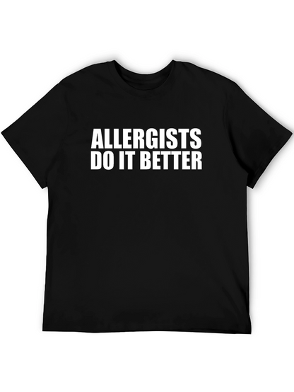Allergists Do It Better Graphic Tee