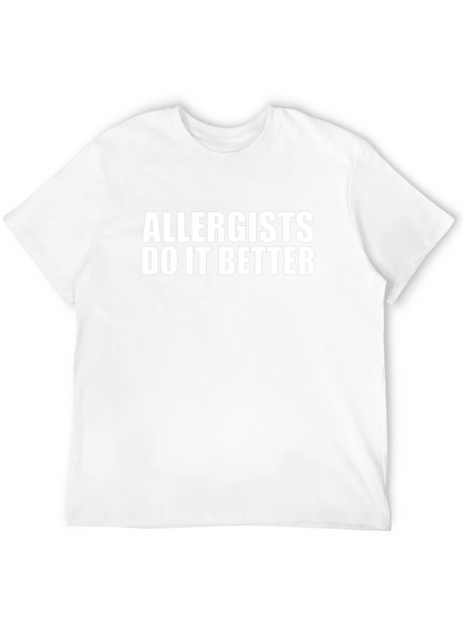 Allergists Do It Better Graphic Tee