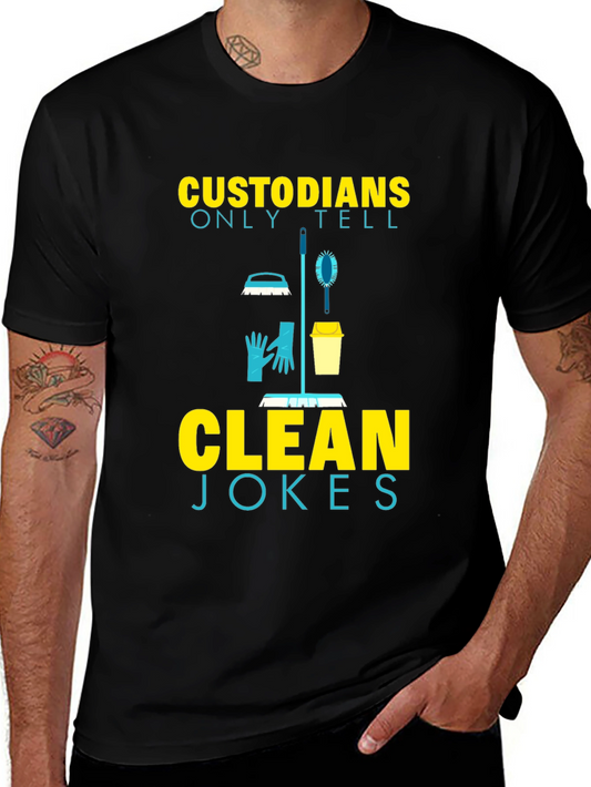 Custodian Clean Jokes Graphic T-Shirt - Funny Cleaning Humor
