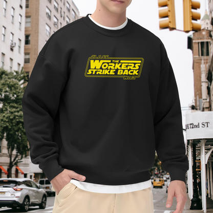 The Workers Strike Back Sweatshirt - Class War Sci Fi Parody Crewneck, Union Labor Humor Pullover, May Day Gift Sweatshirt, Protest Statement Top