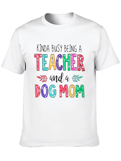 Teacher & Dog Mom T-Shirt - Busy Life Apparel