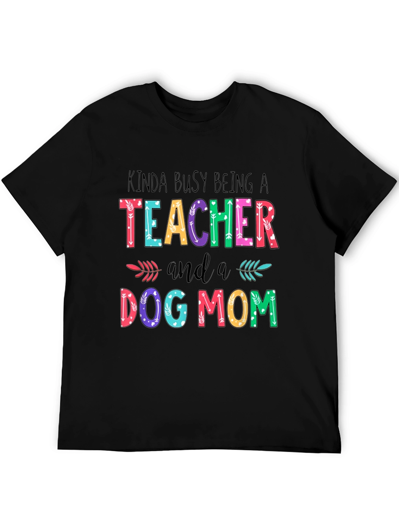 Teacher & Dog Mom T-Shirt - Busy Life Apparel