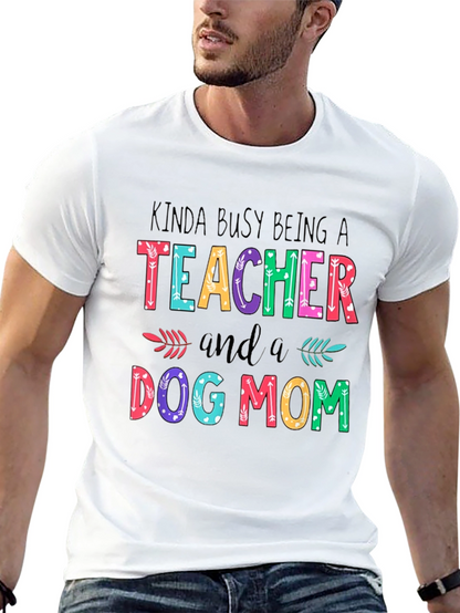 Teacher & Dog Mom T-Shirt - Busy Life Apparel