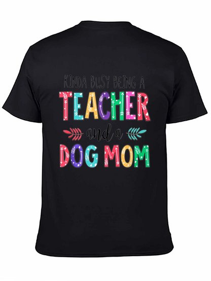 Teacher & Dog Mom T-Shirt - Busy Life Apparel