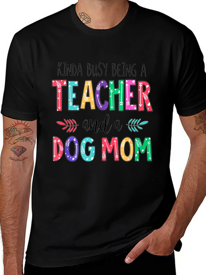 Teacher & Dog Mom T-Shirt - Busy Life Apparel