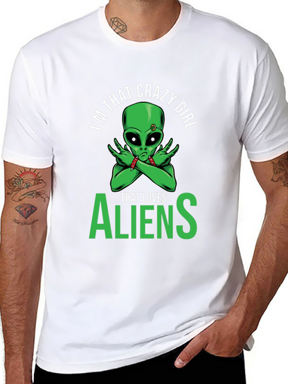 Im That Crazy Girl Alien T-Shirt