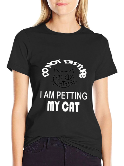 Do Not Disturb I Am Petting My Cat T-Shirt