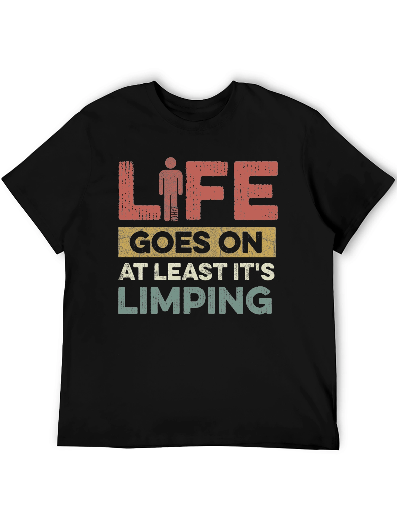 Life Goes On Limping T-Shirt