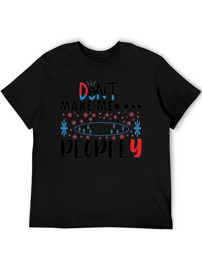 Dont Make Me T-Shirt