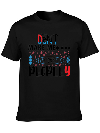 Dont Make Me T-Shirt