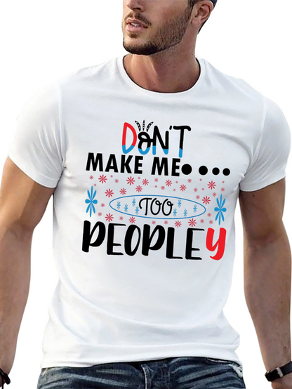 Dont Make Me T-Shirt