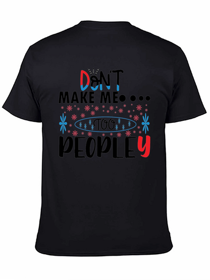 Dont Make Me T-Shirt