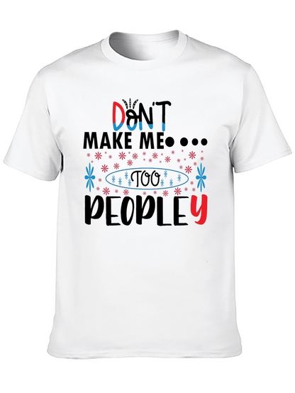 Dont Make Me T-Shirt