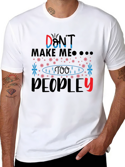 Dont Make Me T-Shirt