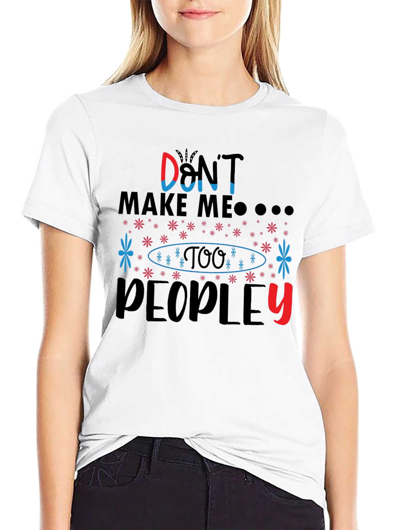 Dont Make Me T-Shirt