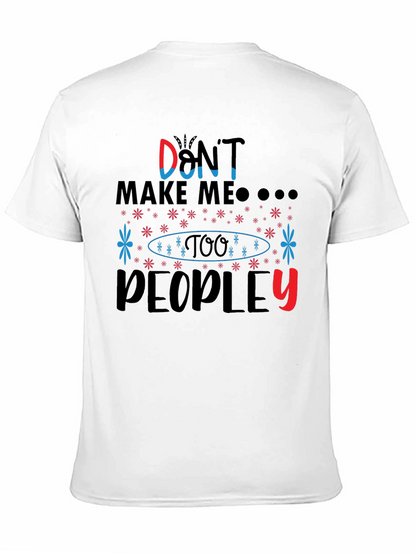 Dont Make Me T-Shirt