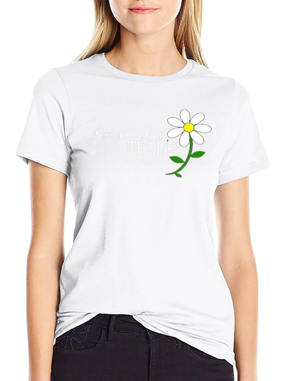And Still We Rise T-Shirt - Floral Design