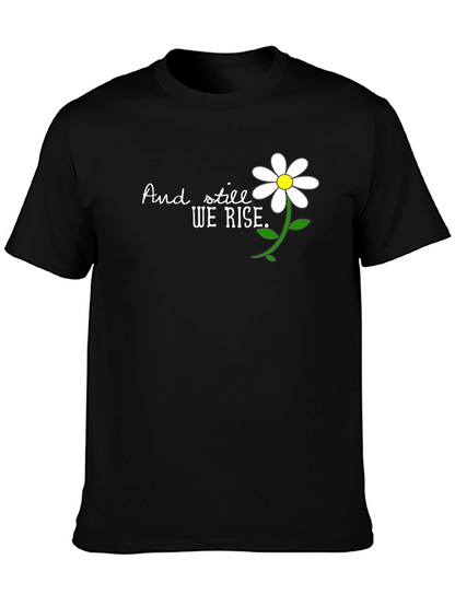 And Still We Rise T-Shirt - Floral Design
