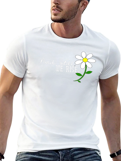 And Still We Rise T-Shirt - Floral Design